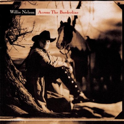 Across the Borderline by Willie Nelson (CD, 2008)