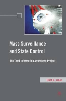 Mass Surveillance and State Control: The Total Information Awareness Project
