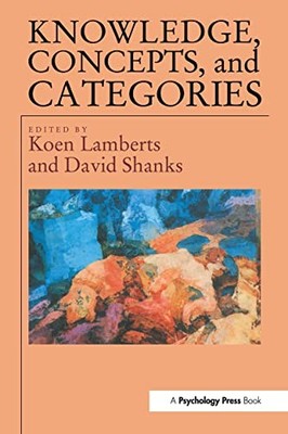 Knowledge Concepts and Categories by Koen Lamberts 9780863774928 NEW
