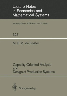M. B. M. De Koster | Capacity Oriented Analysis and Design of Production Systems