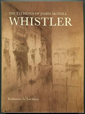 The Etchings of James McNeill Whistler Buch Yale University Press