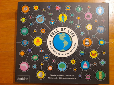 Isabel Thomas ~ Full of Life, Exploring Earth's Biodiversity 9781838665357