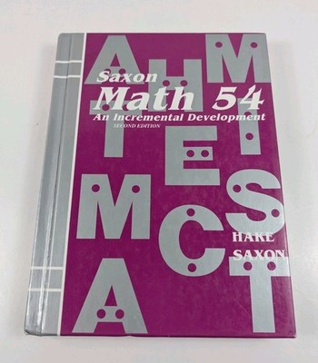 Saxon Math 54 An Incremental Development Second Edition 2001 Textbook Hardcover