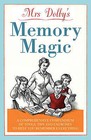 Mrs Dolby's Memory Magic: A Comprehensive Compendium of Tools, Tips and Exercises to Help You Remember Everything by Karen Dolby (Paperback, 2010)