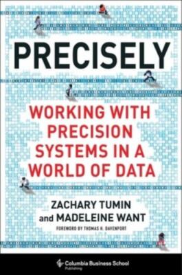 Precisely : Working With Precision Systems in a World of Data, Hardcover by T...
