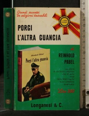PORGI DIE ANDERE WANGE. Reinhold Pabel. Longanesi & C.
