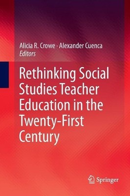 Rethinking Social Studies Teacher Education in the Twenty-Fir... - 9783319794389