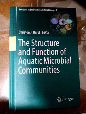 The Structure and Function of Aquatic Microbial Communities by Christon J. Hurst