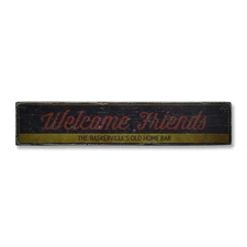 Welcome Friends, Custom Family Last - Rustic Distressed Wood Sign
