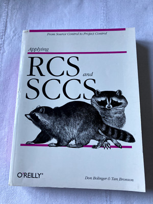 Applying RCS and SCCS: From Source Control to Project Control (Nutshell Handbook