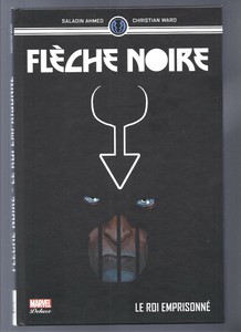 Fleche Noire De Saladin Ahmed Et De Christian Ward Le Roi Emprisonne Marvel Ebay