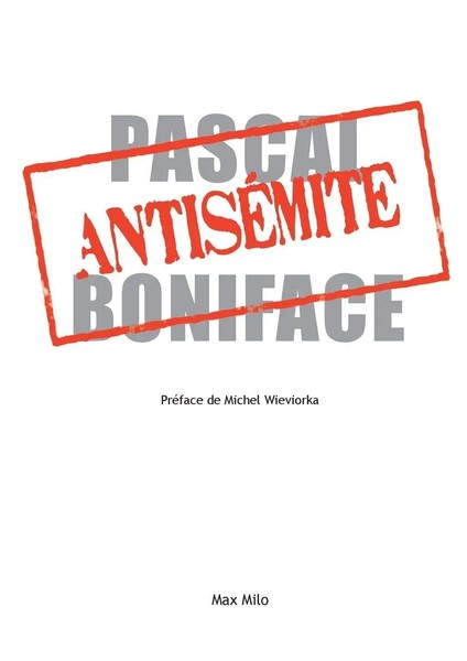 AntiséMite Pascal Boniface Taschenbuch FranzöSisch 2024 Max Milo Editions-image