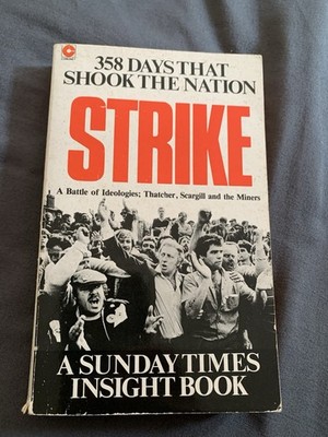 Strike Miners Strike Sunday Times Insight Guide