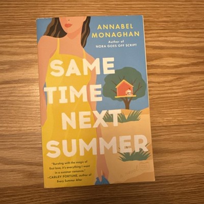 Same Time Next Summer by Annabel Monaghan (2023, Trade Paperback)