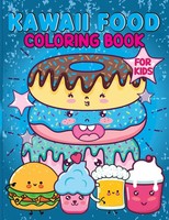 Kawaii Food Coloring Book For Kids Kawaii Food Coloring Book For Children Bidden