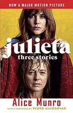 Julieta Movie Tie-In Edition : Three Stories That Inspired the Mo