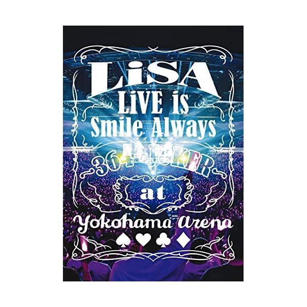 LiSA LiVE is Smile Always 〜364+JOKER〜 New LiSA LiVE is Smile Always