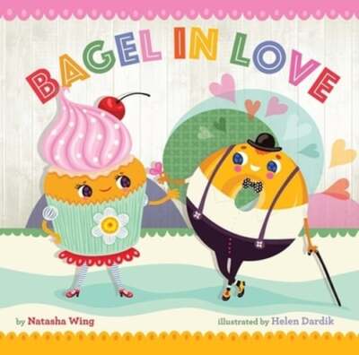 Bagel in Love by Natasha Wing: Used