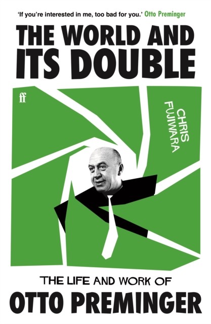 The World And Its Double : The Life And Work Of Otto Preminger Chris Fujiwara - Image 3