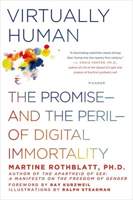 Virtually Human - Rothblatt, Martine - Good - See condition notes