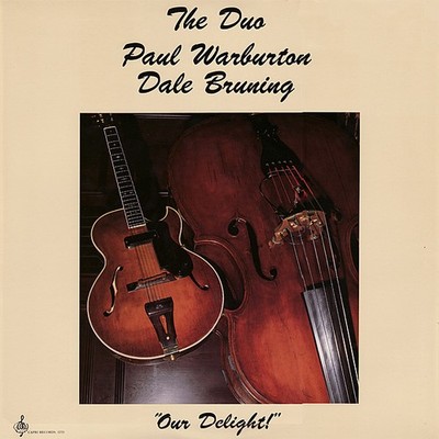 Paul Warburton & Dale Bruning Our Delight (Vinyl) 12'' Album