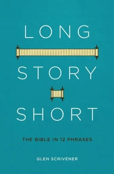 Glen Scrivener | Long Story Short | Taschenbuch | Englisch (2018)-image