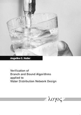 Verification of Branch and Bound Algorithms Applied to Water Distribution Networ