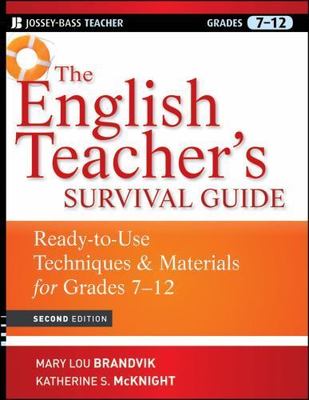 The English Teacher's Survival Guide: Ready-To-Use Techniques and Materials for 