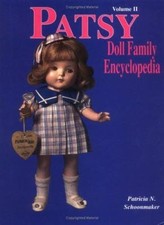 Patsy Doll Family Encyclopedia, Vol. 1 by Patricia N. Schoonmaker
