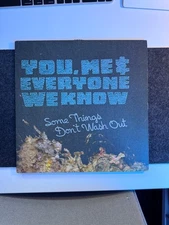 SIGNED You, Me and Everyone we Know Some Things Don't Wash Out Vinyl