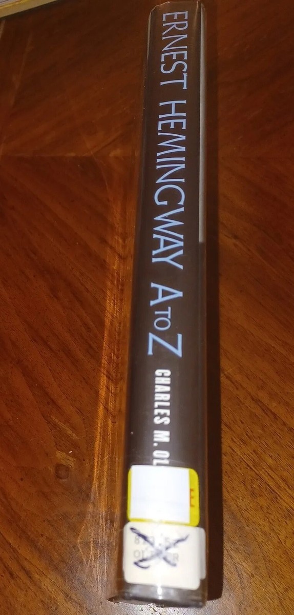 Ernest Hemingway A to Z: The Essential Reference to the Life