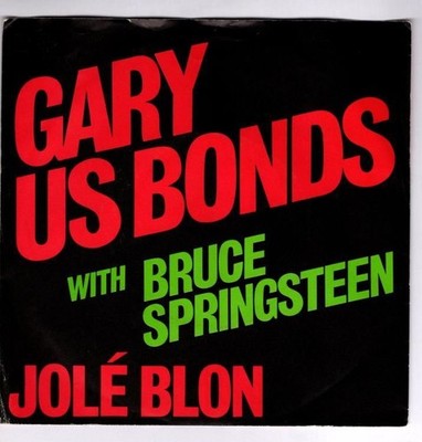 Jolé Blon : Gary U.S. Bonds with Bruce Springsteen : 7 inch