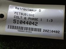 Retroviseur droit (ou coque) Mitsubishi COLT