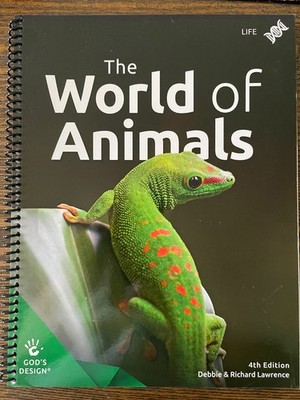 World of Animals : God Design Ser.  by D & R Lawrence 4th ed Spiral Bound : VG
