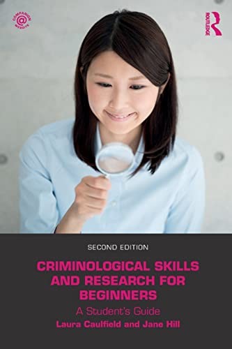 Criminological Skills and Research for Beginners: A Student's Gu