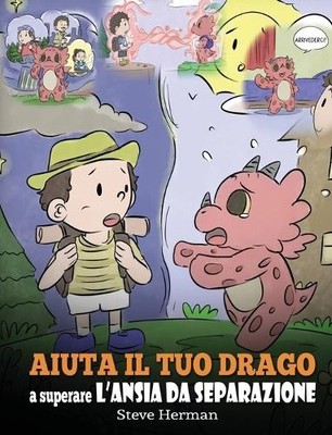 Steve Herman Aiuta il tuo drago a superare l'ansia da sep (Hardback) (UK IMPORT)