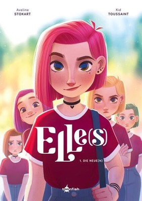Elle(s). Band 1 Die Neue(n) Toussaint, Kid, Désirée Schneider und Aveline Stokar