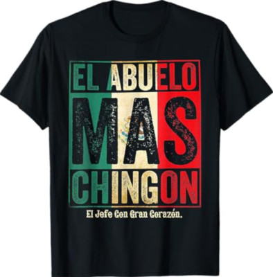 El Abuelo Mas Chingon Jefe Con Gran Corazon T-Shirt