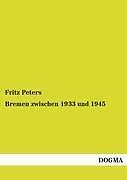 Bremen zwischen 1933 und 1945 | Buch | 9783955078607