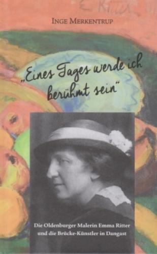 Thumbnail - Eines Tages Werde Ich Berühmt Sein Die Oldenburger Malerin Emma Ritter