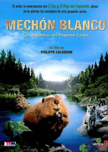 Mechon Blanco: las aventuras del pequeño castor (Mèche Blanche: les aventures du