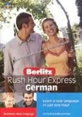 Rush Hour Express German: Learn a New Language in Just One Hour (Berlitz Express