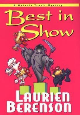 Best in Show: A Melanie Travis Mystery by Laurien Berenson