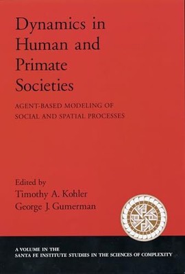 Dynamics in Human and Primate Societies: Agent-Based Modeling of Social and Spa