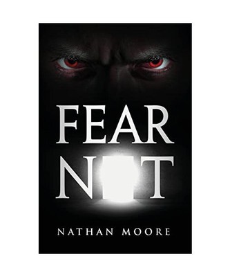 Fear Not, Moore, Nathan