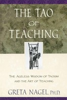 The Tao Of Teaching The Ageless Wisdom Of Taoism And The Art Of Teaching Nagel