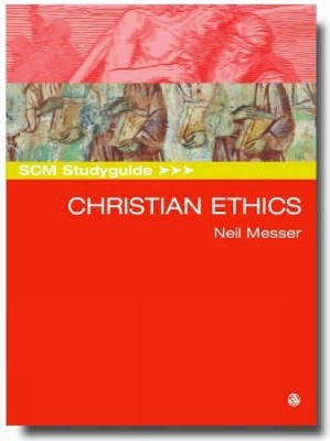 Neil Messer SCM Studyguide: Christian Ethics (Taschenbuch) (US IMPORT)