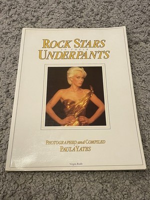  ROCK STARS IN THEIR UNDERPANTS  Paula Yates 1980 RARE Virgin Book - Photography