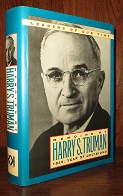 Memoirs By Harry S. Truman: 1945 Year of Decisions - Hardcover - GOOD