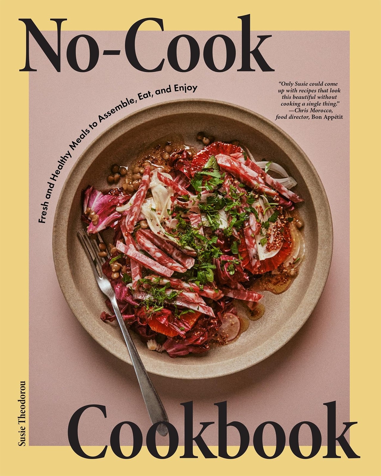 No-Cook Cookbook: Fresh and Healthy Meals to Assemble, Eat, and Enjoy by Susie - Image 4